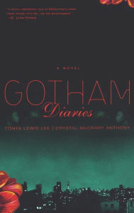 Title: Gotham Diaries: A Novel, Author: Tonya Lewis Lee