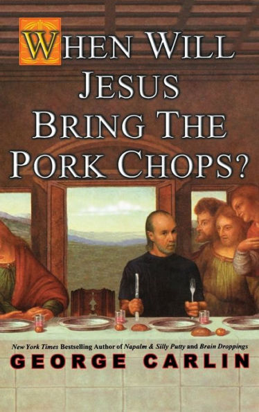 When Will Jesus Bring the Pork Chops?