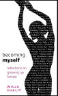 Becoming Myself: Reflections on Growing Up Female