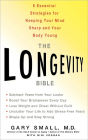 The Longevity Bible: 8 Essential Strategies for Keeping Your Mind Sharp and Your Body Young