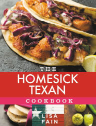 Title: The Homesick Texan Cookbook, Author: Lisa Fain