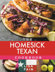 Title: The Homesick Texan Cookbook, Author: Lisa Fain