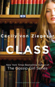 Title: Class, Author: Cecily von Ziegesar