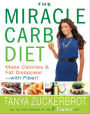 The Miracle Carb Diet: Make Calories & Fat Disappear-with Fiber!