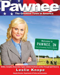 Title: Pawnee: The Greatest Town in America, Author: Leslie Knope