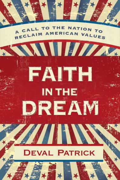 Faith in the Dream: A Call to the Nation to Reclaim American Values