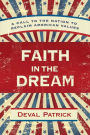 Faith in the Dream: A Call to the Nation to Reclaim American Values
