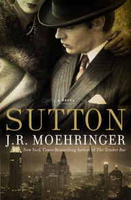 Title: Sutton, Author: J. R. Moehringer