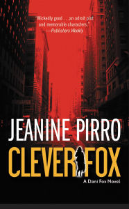 Title: Clever Fox (Dani Fox Series #2), Author: Jeanine Pirro