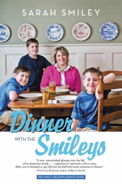 Dinner with the Smileys: One Military Family, One Year of Heroes, and Lessons for a Lifetime