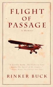 Title: Flight of Passage: A Memoir, Author: Rinker Buck