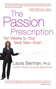 Title: The Passion Prescription: Ten Weeks to Your Best Sex-Ever!, Author: Laura Berman