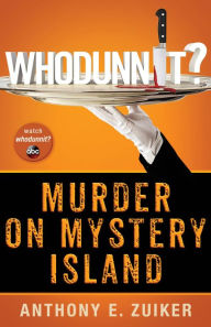 Title: Whodunnit? Murder on Mystery Island, Author: Anthony E. Zuiker