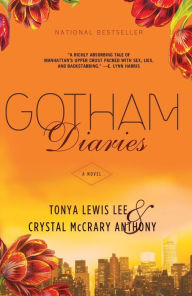 Title: Gotham Diaries: A Novel, Author: Tonya Lewis Lee