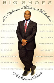 Title: Big Shoes: In Celebration of Dads and Fatherhood, Author: Al Roker