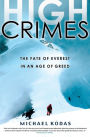 High Crimes: The Fate of Everest in an Age of Greed