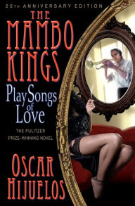 Title: The Mambo Kings Play Songs of Love, Author: Oscar Hijuelos