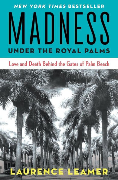 Madness Under the Royal Palms: Love and Death Behind Gates of Palm Beach