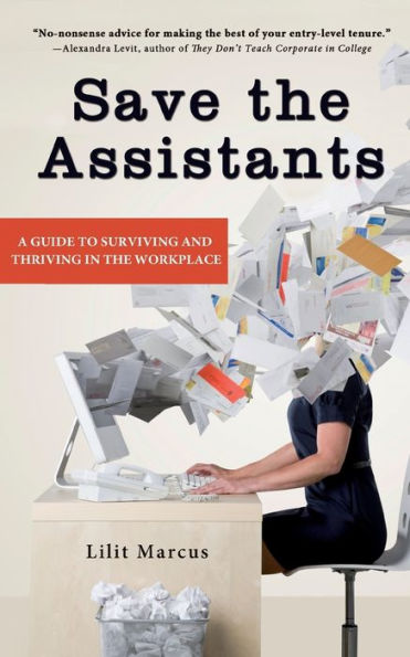 Save the Assistants: A Guide to Surviving and Thriving Workplace