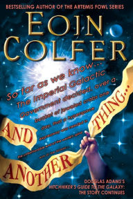 Title: And Another Thing... (Hitchhiker's Guide Series #6), Author: Eoin Colfer