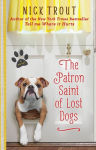 Alternative view 2 of The Patron Saint of Lost Dogs (Cyrus Mills Series #1)