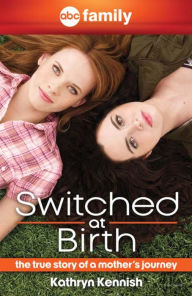 Title: Switched at Birth: The True Story of a Mother's Journey, Author: Kathryn Kennish