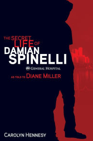 Title: The Secret Life of Damian Spinelli, Author: Carolyn Hennesy