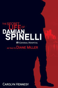 Title: Secret Life of Damian Spinelli, Author: Carolyn Hennesy