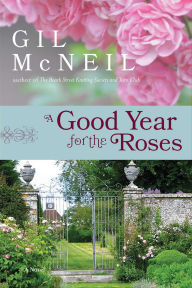 Online source free ebooks download A Good Year for the Roses: A Novel (English Edition) PDB CHM RTF by Gil McNeil