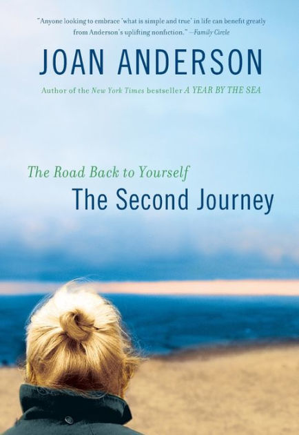 The Second Journey: The Road Back to Yourself by Joan Anderson ...