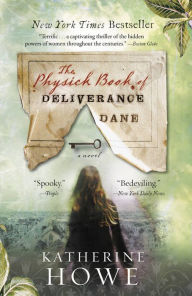 Title: The Physick Book of Deliverance Dane, Author: Katherine Howe