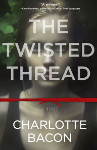Title: The Twisted Thread, Author: Charlotte Bacon