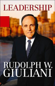 Title: Leadership: A Collection of Favorite Quotations, Author: Rudolph Giuliani