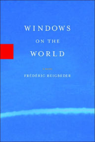 Title: Windows on the World, Author: Frederic Beigbeder