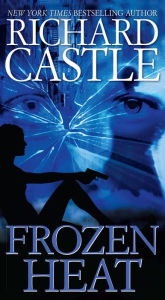 Title: Frozen Heat (Nikki Heat Series #4), Author: Richard Castle