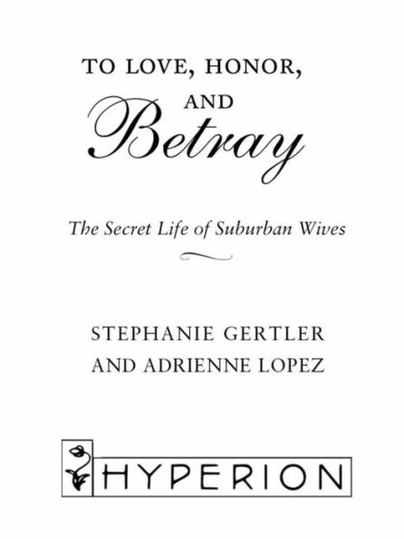 To Love, Honor, and Betray: The Secret Life of Suburban Wives