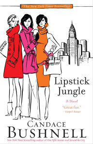 Free textbook ebooks download Lipstick Jungle: A Novel  by Candace Bushnell 9781401383367 (English Edition)