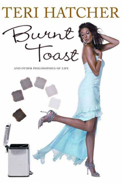 Burnt Toast: And Other Philosophies of Life