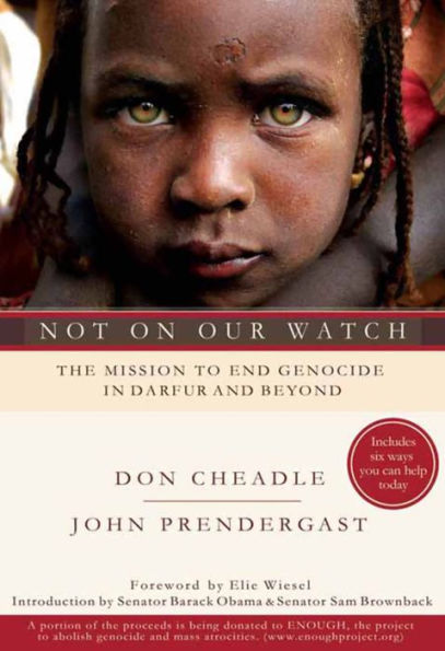 Not on Our Watch: The Mission to End Genocide in Darfur and Beyond