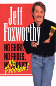 Title: No Shirt. No Shoes....No Problem!, Author: Jeff Foxworthy