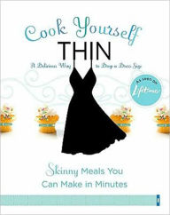 Title: Cook Yourself Thin: Skinny Meals You Can Make in Minutes, Author: Lifetime Television