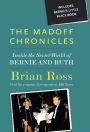 Madoff Chronicles, The: Inside the Secret World of Bernie and Ruth