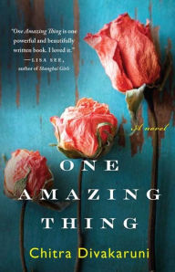 Title: One Amazing Thing, Author: Chitra Banerjee Divakaruni