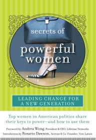 Title: Secrets of Powerful Women: Leading Change for a New Generation, Author: Andrea Wong