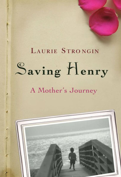 Saving Henry: A Mother's Journey