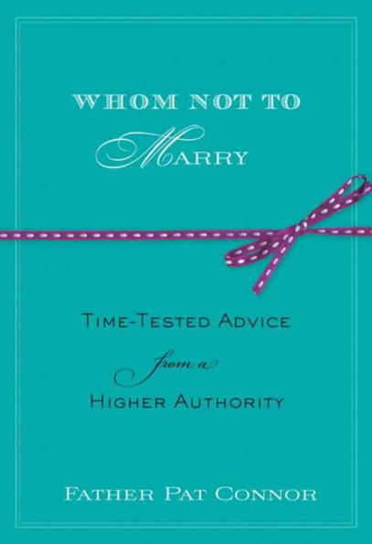 Whom Not to Marry: Time-Tested Advice from a Higher Authority