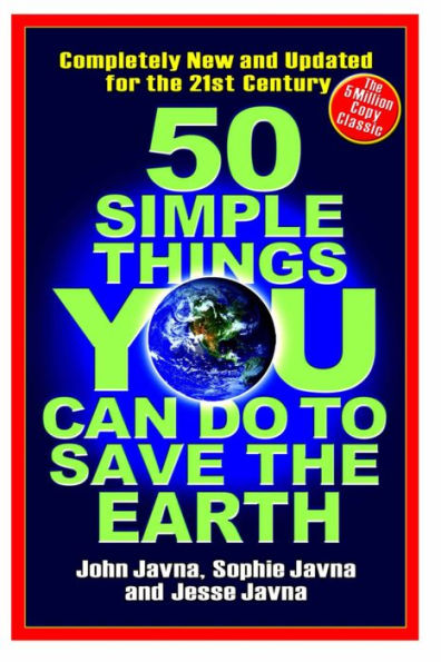 50 Simple Things You Can Do to Save the Earth: Completely New and Updated for the 21st Century