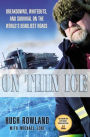 On Thin Ice: Breakdowns, Whiteouts, and Survival on the World's Deadliest Roads