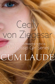 Title: Cum Laude, Author: Cecily von Ziegesar