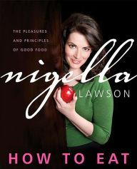 Title: How to Eat, Author: Nigella  Lawson